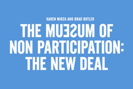 The Museum of Non Participation: The New Deal
