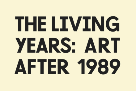 The Living Years: Art after 1989